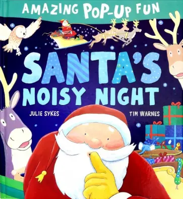 Julie Sykes - Santa's Noisy Night pop-up Julie Sykes - Santa's Noisy Night pop-up обложка книги