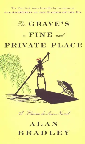 Alan Bradley - Grave's a Fine and Private Place the Flavia de Luce обложка книги