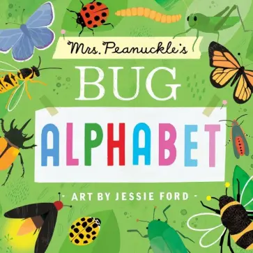 Mrs. Peanuckle - Mrs. Peanuckle's Bug Alphabet (board book) обложка книги