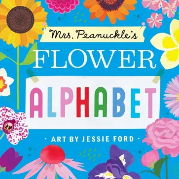 Mrs. Peanuckle's Flower Alphabet (board book) обложка книги