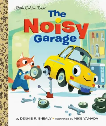 Dennis Shealy - The Noisy Garage обложка книги