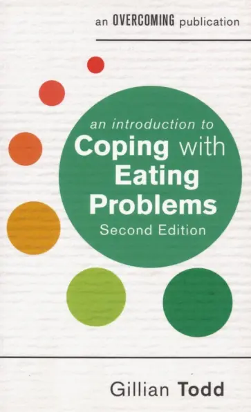 Gillian Todd - An Introduction to Coping with Eating Problems обложка книги