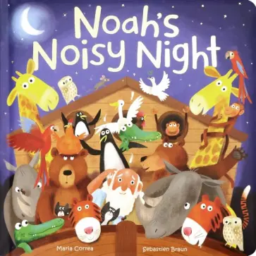 Maria Correa - Noah's Noisy Night обложка книги