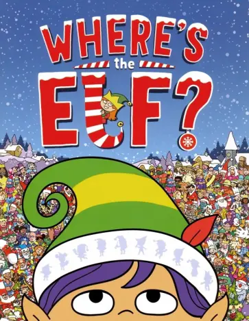 Jonny Leighton - Where's the Elf? A Christmas Search-and-Find Adventure Jonny Leighton - Where's the Elf? A Christmas Search-and-Find Adventure обложка книги