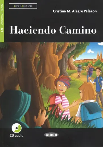 Alegre Palazon Cristina M. - Haciendo Camino (+CD, +App) обложка книги