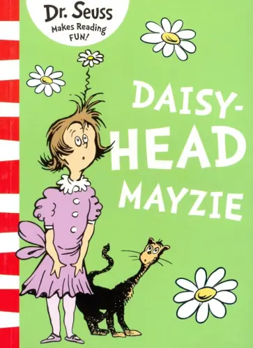 Seuss Dr - Daisy-Head Mayzie Seuss Dr - Daisy-Head Mayzie обложка книги