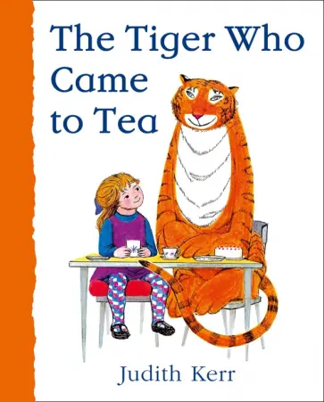 Judith Kerr - The Tiger Who Came to Tea обложка книги