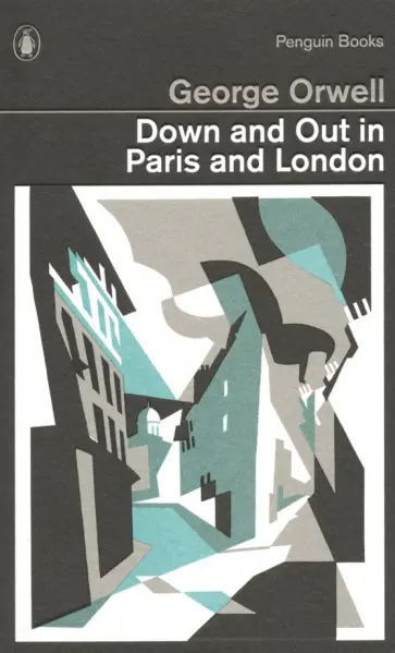 George Orwell - Down and Out in Paris and London George Orwell - Down and Out in Paris and London обложка книги