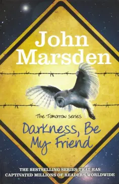 John Marsden - Darkness, Be My Friend John Marsden - Darkness, Be My Friend обложка книги