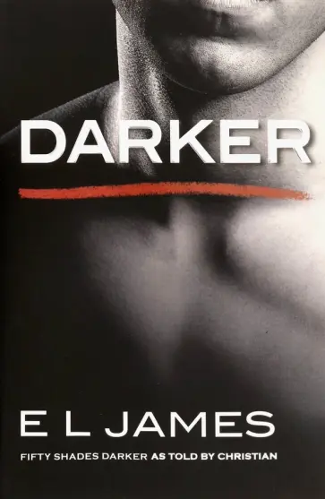 E James - Darker. Fifty Shades Darker as Told by Christian обложка книги