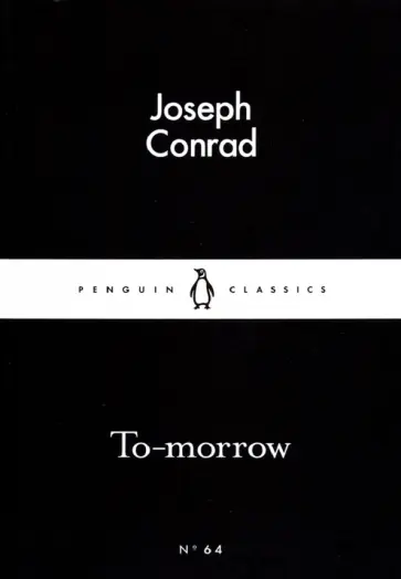 Joseph Conrad - To-morrow обложка книги