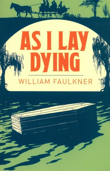 William Faulkner - As I Lay Dying William Faulkner - As I Lay Dying обложка книги
