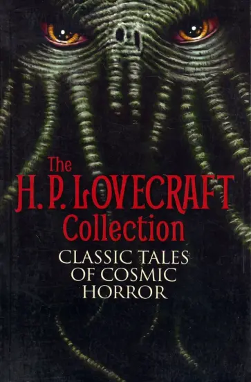 Howard Lovecraft - The H.P.Lovecraft Collection. Classic Tales of Cosmic Horror обложка книги