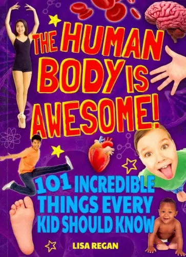 Lisa Regan - The Human Body Is Awesome обложка книги