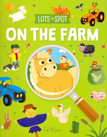William Potter - Lots to Spot. On the Farm обложка книги