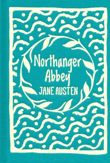 Jane Austen - Northanger Abbey Jane Austen - Northanger Abbey обложка книги