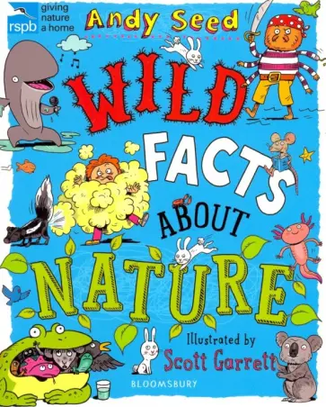 Andy Seed - Wild Facts About Nature Andy Seed - Wild Facts About Nature обложка книги