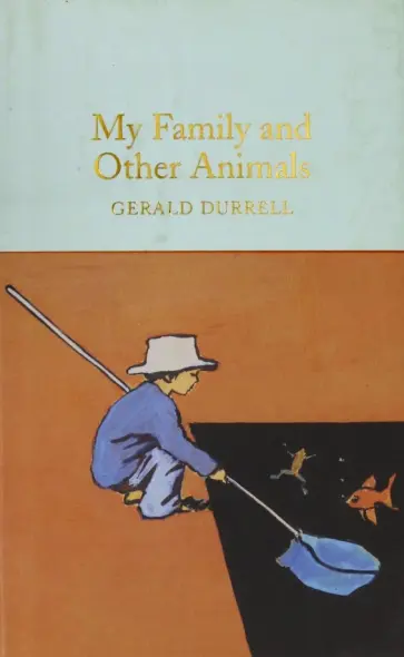 Gerald Durrell - My Family and Other Animals Gerald Durrell - My Family and Other Animals обложка книги
