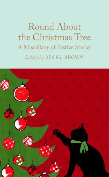 Doyle, Ирвинг - Round About the Christmas Tree. A Miscellany of Festive Stories обложка книги