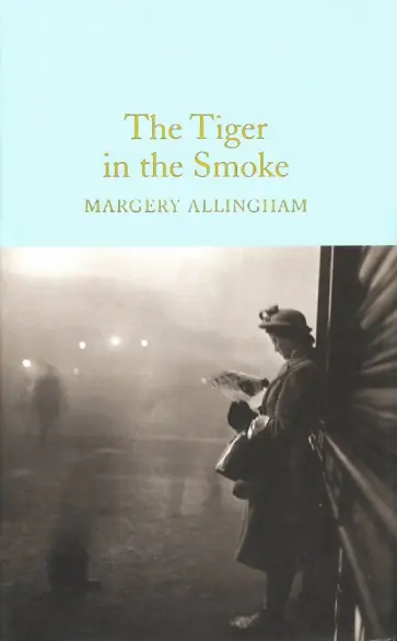Margery Allingham - The Tiger in the Smoke обложка книги