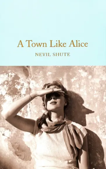 Nevil Shute - A Town Like Alice обложка книги