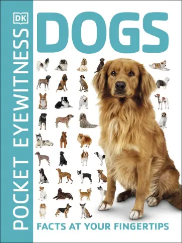 Dogs. Facts at Your Fingertips обложка книги