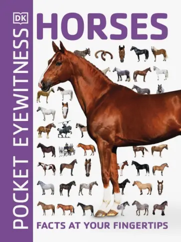 Horses. Facts at Your Fingertips обложка книги