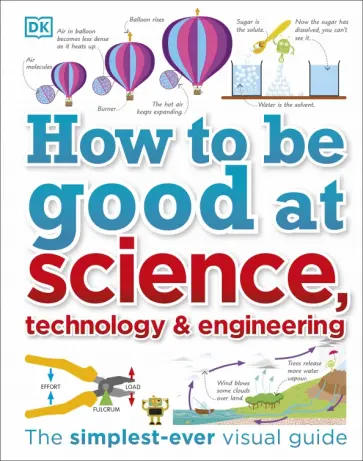 Gifford, Farndon - How to Be Good at Science, Technology, and Engineering Gifford, Farndon - How to Be Good at Science, Technology, and Engineering обложка книги
