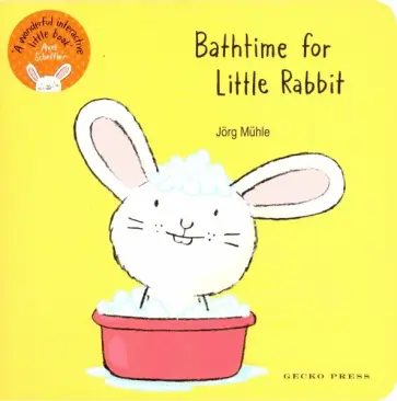 Jorg Muhle - Bathtime for Little Rabbit Jorg Muhle - Bathtime for Little Rabbit обложка книги