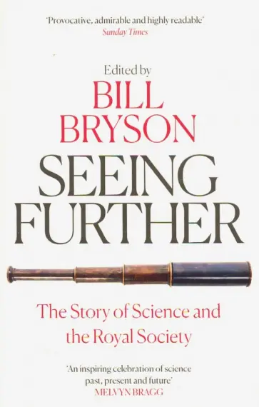 Bill Bryson - Seeing Further. The Story of Science and the Royal обложка книги