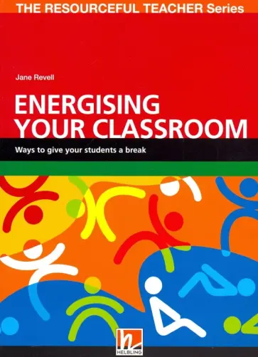 Jane Revell - Energising your classroom Jane Revell - Energising your classroom обложка книги