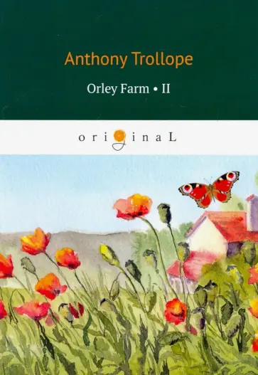 Anthony Trollope - Orley Farm 2 Anthony Trollope - Orley Farm 2 обложка книги