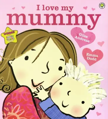 Giles Andreae - I Love My Mummy Giles Andreae - I Love My Mummy обложка книги