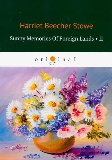 Stowe Beecher - Sunny Memories Of Foreign Lands 2 обложка книги
