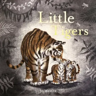 Jo Weaver - Little Tigers обложка книги