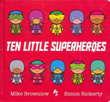Mike Brownlow - Ten Little Superheroes Mike Brownlow - Ten Little Superheroes обложка книги