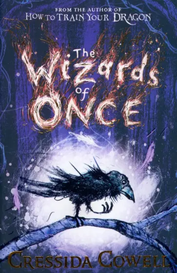 Cressida Cowell - The Wizards of Once обложка книги