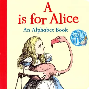 Lewis Carroll - A is for Alice: An Alphabet Book (board bk) обложка книги
