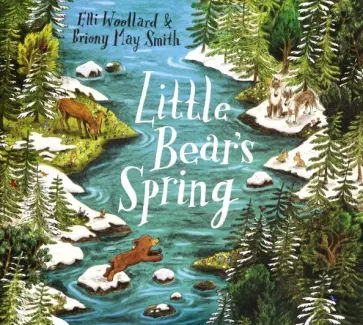 Elli Woollard - Little Bear's Spring Elli Woollard - Little Bear's Spring обложка книги
