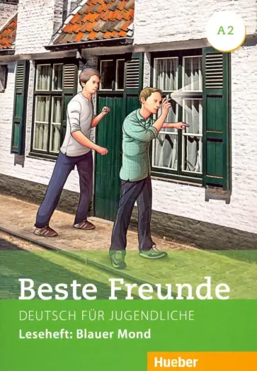 Annette Vosswinkel - Beste Freunde. Deutsch fur Jugendliche. Leseheft. Blauer Mond. A2 обложка книги