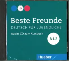 Обложка книги Beste Freunde. Deutsch fur Jugendliche. B1.2 (CD), Georgiakaki Manuela