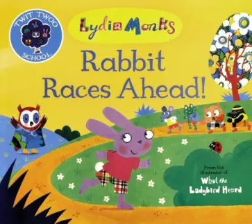 Lydia Monks - Rabbit Races Ahead! обложка книги