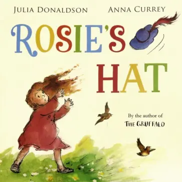 Julia Donaldson - Rosie's Hat обложка книги