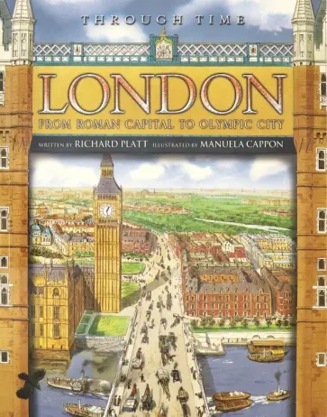 Richard Platt - Through Time: London Richard Platt - Through Time: London обложка книги