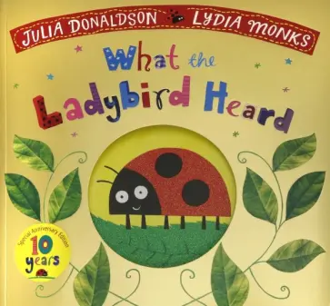Julia Donaldson - What the Ladybird Heard 10th Anniversary Edition обложка книги
