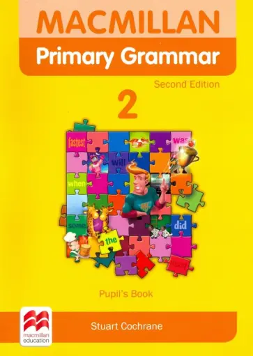 Stuart Cochrane - Macmillan Primary Grammar. 2nd Edition. Level 2. Pupil's Book Pack Stuart Cochrane - Macmillan Primary Grammar. 2nd Edition. Level 2. Pupil's Book Pack обложка книги