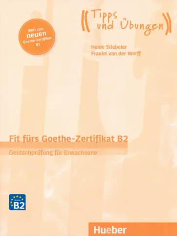 Stiebeler, van - Fit furs Goethe-Zertifikat B2. Ubungsbuch mit Audios online обложка книги