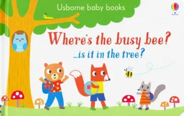 Sam Taplin - Where's the Busy Bee? (Usborne Baby Books) board bk обложка книги