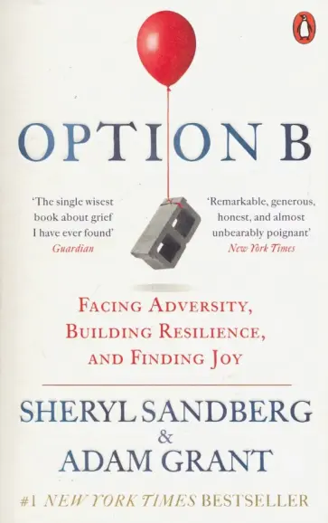 Sandberg, Grant - Option B. Facing Adversity, Building Resilience, and Finding Joy обложка книги