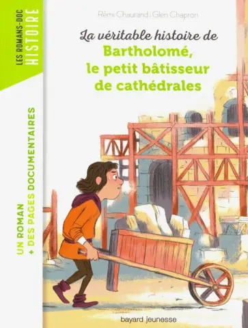 Remi Chaurand - La veritable histoire de Bartholome, batisseur de cathedrales обложка книги